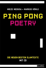 Mieze Medusa & Markus Köhle - Ping Pong Poetry