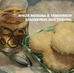 mieze medusa & tenderboy - 
Sparverein der Träume
